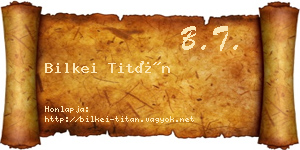 Bilkei Titán névjegykártya